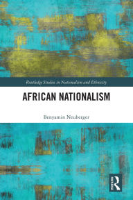 Title: African Nationalism, Author: Benyamin Neuberger