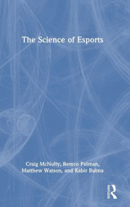 Title: The Science of Esports, Author: Craig McNulty