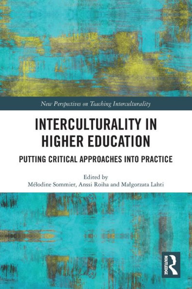 Interculturality in Higher Education: Putting Critical Approaches into Practice