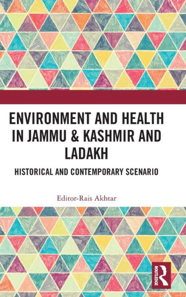 Environment and Health Jammu & Kashmir Ladakh: Historical Contemporary Scenario