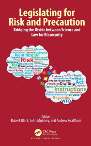 Ipad electronic book download Legislating for Risk and Precaution: Bridging the Divide between Science and Law for Biosecurity