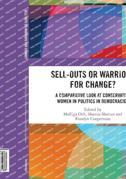 Sell-Outs or Warriors for Change?: A Comparative Look at Conservative Women Politics Democracies