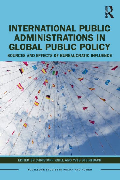 International Public Administrations Global Policy: Sources and Effects of Bureaucratic Influence
