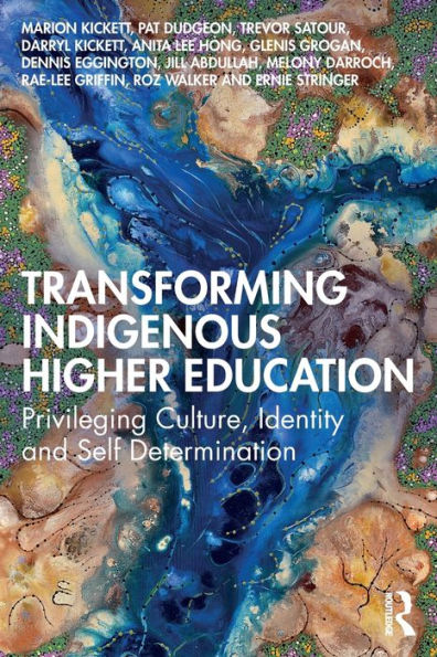 Transforming Indigenous Higher Education: Privileging Culture, Identity and Self-Determination