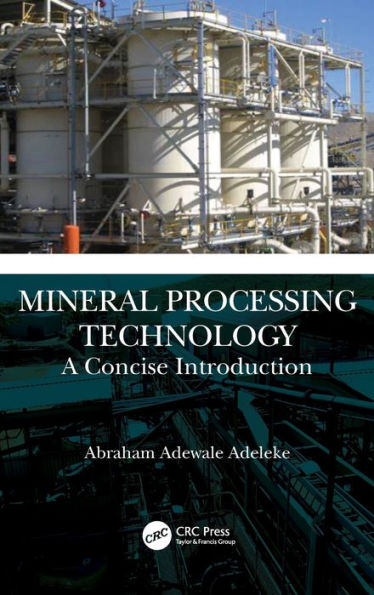 Mineral Processing Technology: A Concise Introduction