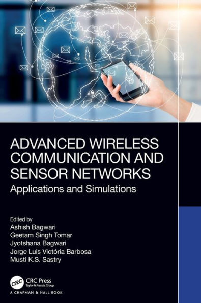 Advanced Wireless Communication and Sensor Networks: Applications Simulations