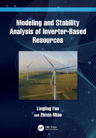 Title: Modeling and Stability Analysis of Inverter-Based Resources, Author: Lingling Fan