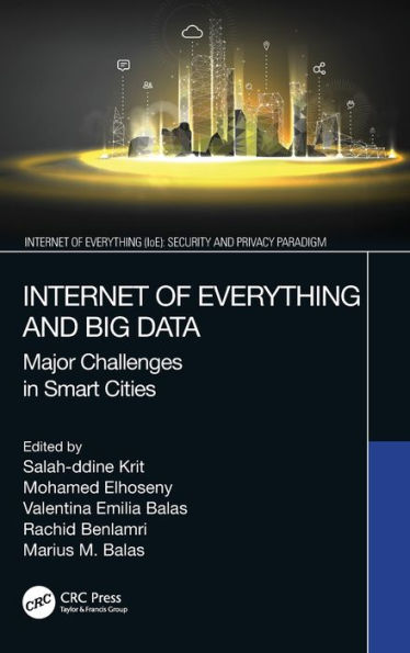 Internet of Everything and Big Data: Major Challenges Smart Cities