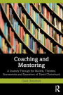Coaching and Mentoring: A Journey Through the Models, Theories, Frameworks and Narratives of David Clutterbuck