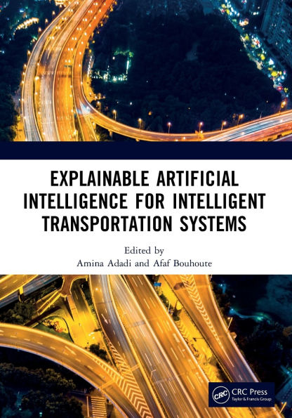 Explainable Artificial Intelligence for Intelligent Transportation Systems