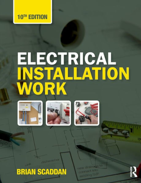 Electrical Installation Work by Brian Scaddan, Paperback | Barnes & Noble®