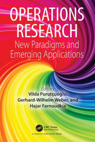 Title: Operations Research: New Paradigms and Emerging Applications, Author: Vilda Purutçuoglu