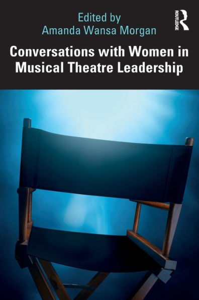 Conversations with Women Musical Theatre Leadership