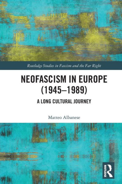 Neofascism Europe (1945-1989): A Long Cultural Journey