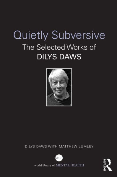 Quietly Subversive: The Selected Works of Dilys Daws