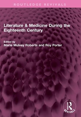 Literature & Medicine During the Eighteenth Century