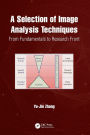 A Selection of Image Analysis Techniques: From Fundamental to Research Front