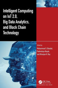 Title: Intelligent Computing on IoT 2.0, Big Data Analytics, and Block Chain Technology, Author: Mohammad S. Obaidat