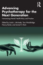 Advancing Psychotherapy for the Next Generation: Humanizing Mental Health Policy and Practice