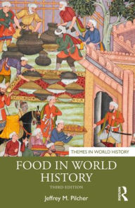 Title: Food in World History, Author: Jeffrey M. Pilcher