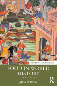 Title: Food in World History, Author: Jeffrey M. Pilcher