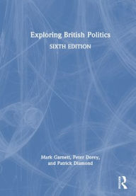 Title: Exploring British Politics, Author: Mark Garnett