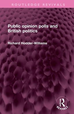 Public opinion polls and British politics