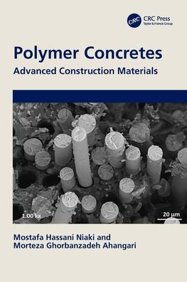 Polymer Concretes: Advanced Construction Materials