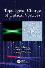 Title: Topological Charge of Optical Vortices, Author: Victor V. Kotlyar