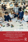Lesson Study with Mathematics and Science Preservice Teachers: Finding the Form