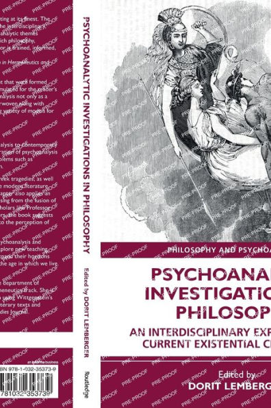 Psychoanalytic Investigations Philosophy: An Interdisciplinary Exploration of Current Existential Challenges