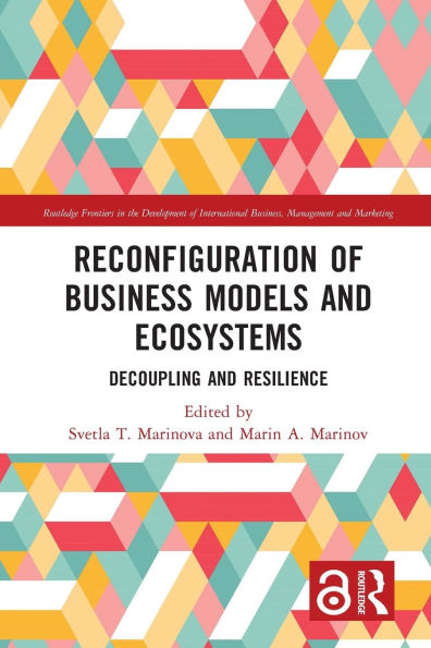 Reconfiguration of Business Models and Ecosystems: Decoupling Resilience