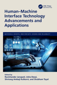 Title: Human-Machine Interface Technology Advancements and Applications, Author: Ravichander Janapati