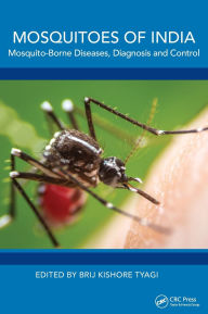 Download electronic books online Mosquitoes of India: Mosquito-Borne Diseases, Diagnosis and Control by Brij Kishore Tyagi 9781032354620 (English literature)