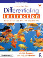 Strategies for Differentiating Instruction: Best Practices for the Classroom