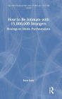 How to Be Intimate with 15,000,000 Strangers: Musings on Media Psychoanalysis