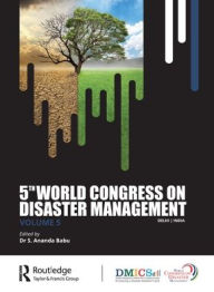 Title: 5th World Congress on Disaster Management: Volume V, Author: S. Ananda Babu