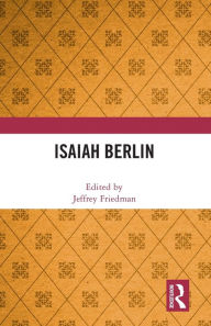 Title: Isaiah Berlin, Author: Jeffrey Friedman