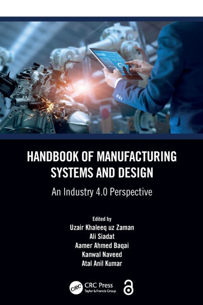 Handbook of Manufacturing Systems and Design: An Industry 4.0 Perspective