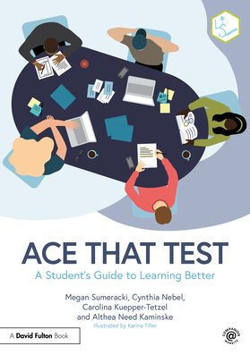 Ace That Test: A Student's Guide to Learning Better