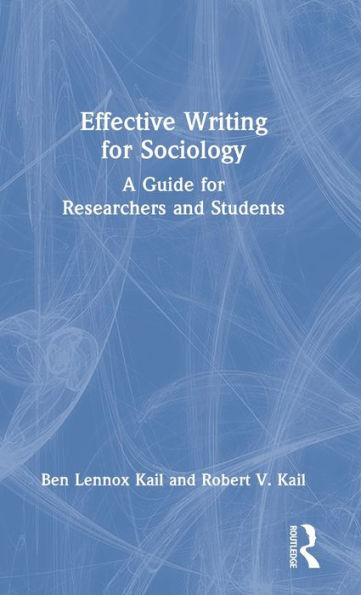 Effective Writing for Sociology: A Guide for Researchers and Students