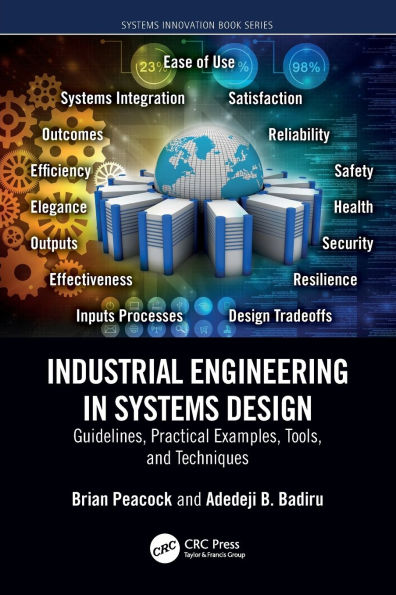 Industrial Engineering Systems Design: Guidelines, Practical Examples, Tools, and Techniques