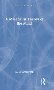 Title: A Materialist Theory of the Mind, Author: D. M. Armstrong