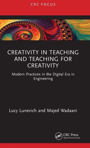 Creativity Teaching and for Creativity: Modern Practices the Digital Era Engineering