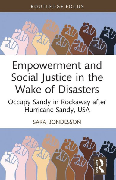 Empowerment and Social Justice the Wake of Disasters: Occupy Sandy Rockaway after Hurricane Sandy, USA