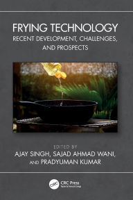 Title: Frying Technology: Recent Development, Challenges, and Prospects, Author: Ajay Singh