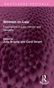 Title: Women-in-Law: Explorations in Law, Family, and Sexuality, Author: Julia Brophy