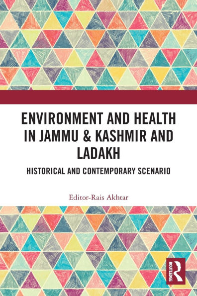 Environment and Health Jammu & Kashmir Ladakh: Historical Contemporary Scenario