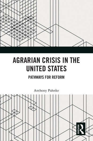 Agrarian Crisis the United States: Pathways for Reform