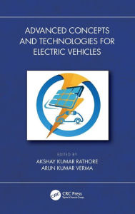 Title: Advanced Concepts and Technologies for Electric Vehicles, Author: Akshay Kumar Rathore